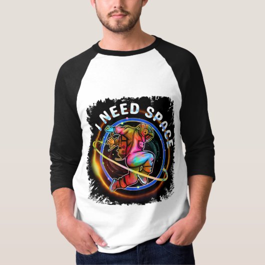 T-SHIRT FUNNY J'AI BESOIN D'ASTRONAUT ESPACE GALAXY (Devant)