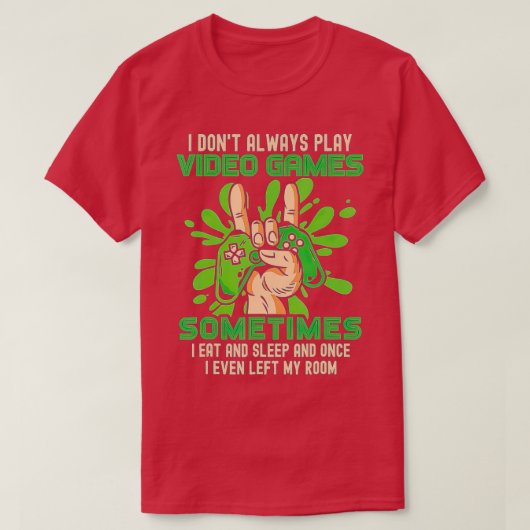 T-shirt Funny Je ne joue pas toujours aux jeux vidéo garço (Design devant)