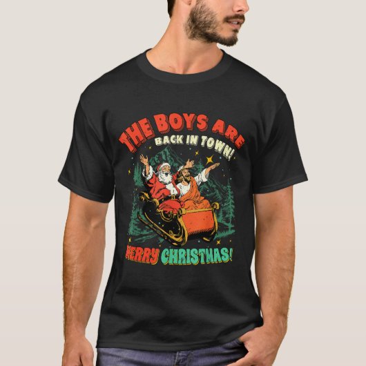 T-shirt Funny Jesus Santa The Boys Are Back In Town Merry  (Devant)
