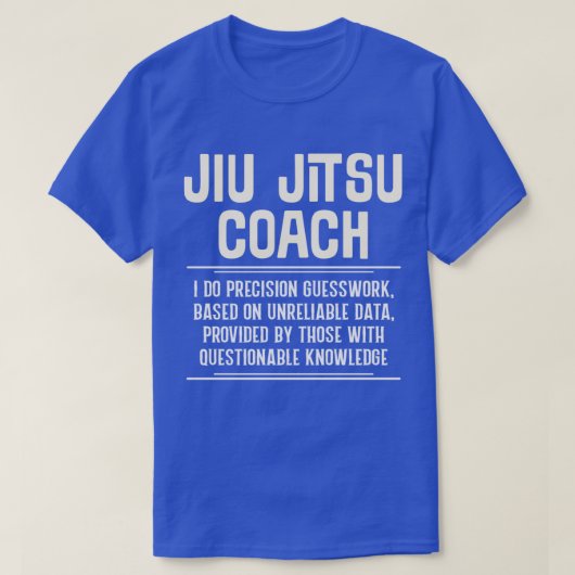 T-shirt Funny Jiu Jitsu Entraîneur Je Fais Précision (Design devant)