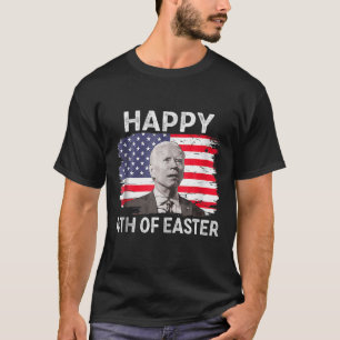 T-shirt Funny Joe Biden Happy 4Th Of July Confused Easter