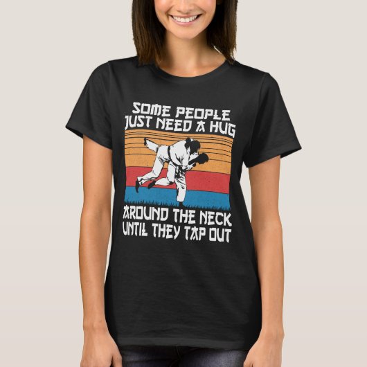 T-shirt Funny Judo Jiu Jitsu Humour d'arts martiaux (Devant)