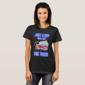T-shirt Funny Just A Boy Who Loves Firetruck & Toddler Fir (Devant entier)