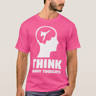 T-shirt Funny Karate T Shirt Pensez Happy Thoughts Karate