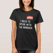 T-shirt Funny Karen I Need to Speak With the Manager (Devant)