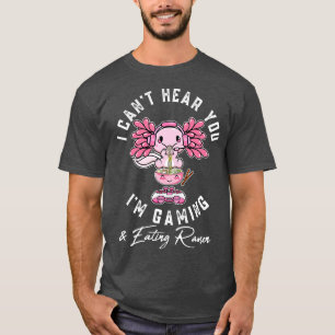 T-shirt Funny Kawaii Axolotl Jeu Et Manger Ramen Noodl