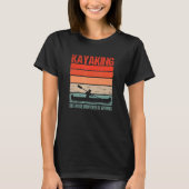 T-shirt Funny Kayak Boating Canoe Kayaking Because Murder (Devant)