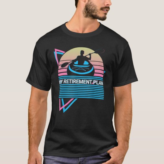 T-shirt Funny Kayak Kayaking Retro My Retirement Plan (Devant)