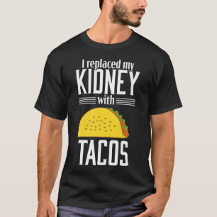 T-shirt Funny Kidney Transplant Organ Taco Bénéficiaire Ca