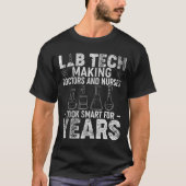 T-shirt Funny Lab Tech Tee - shirt Technicien de laboratoi (Devant)