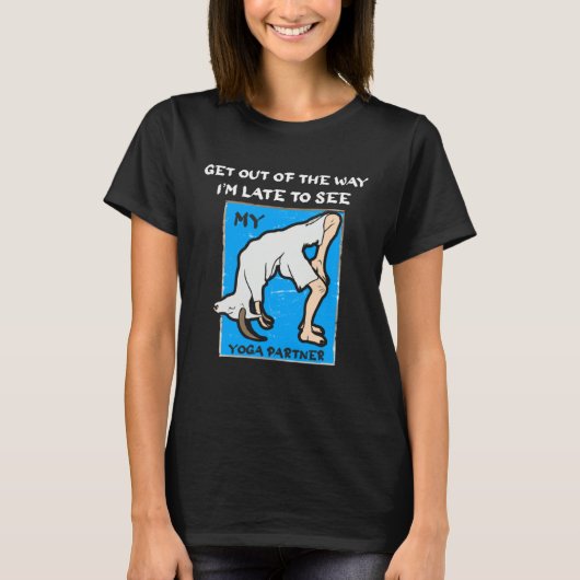 T-shirt Funny Late To See Yoga Partner Goat Tee Breakup Di (Devant)