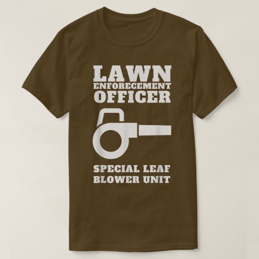 T-shirt Funny Lawn Care officer leaf blower unit  (Design devant)