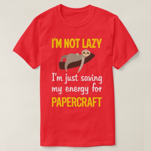 T-shirt Funny Lazy Papercraft (Design devant)
