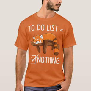 T-shirt Funny Lazy Red Panda Pour faire la liste1