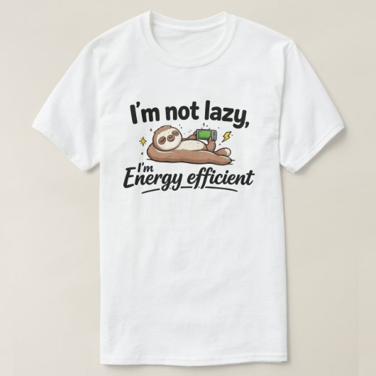 T-shirt Funny Lazy Sloth "Not Lazy Energy Efficient" (Design devant)