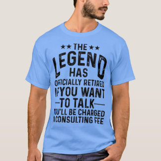 T-shirt Funny Legend A Officiellement Retraité Gift Retire
