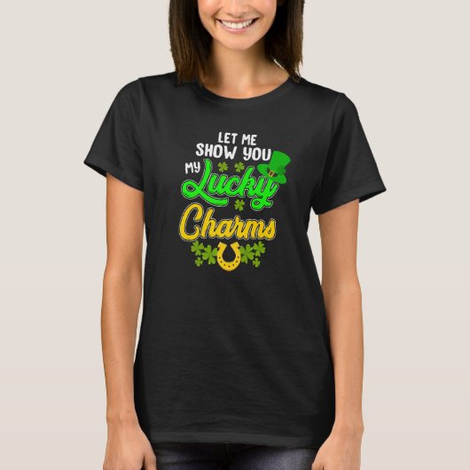 T-shirt Funny Let Me Show You My Lucky St. Patrick's Day C (Devant)
