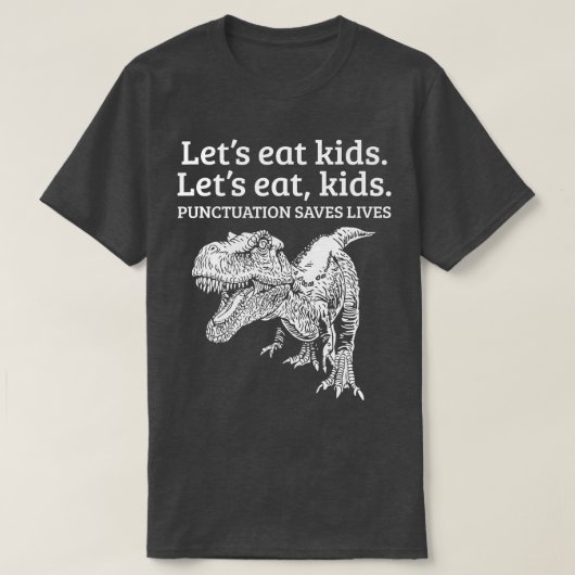 T-shirt Funny Let's Eat Kids Punctuation Saves Lives Gramm (Design devant)