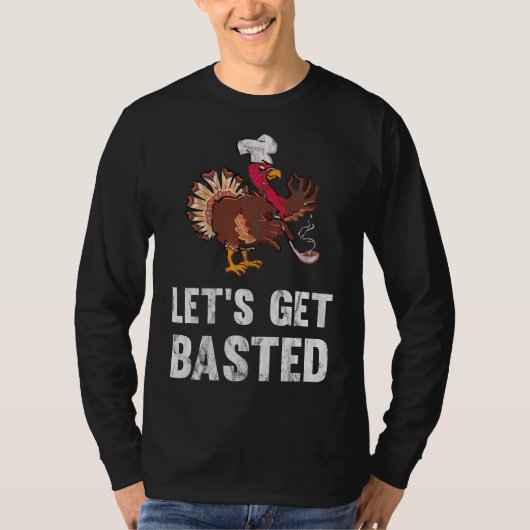 T-shirt funny lets get basted thanksgiving (Devant)