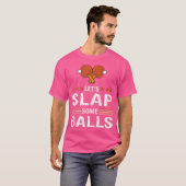 T-shirt Funny Let'S Slap Some Balls Table Tennis Pun Ping  (Devant entier)