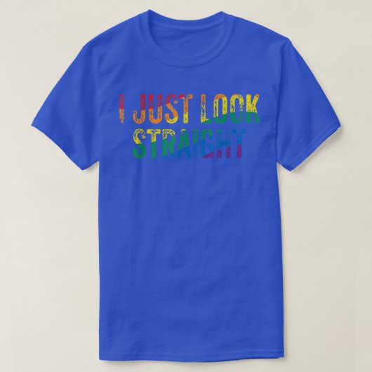 T-shirt Funny LGBTQ Lesbian Queer Trans Gay I Just Look St (Design devant)
