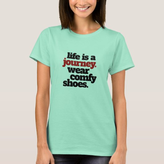 T-shirt Funny Life is a Journey ... (Devant)