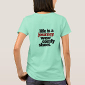 T-shirt Funny Life is a Journey ... (Dos)