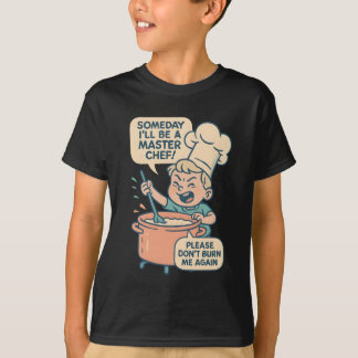 T-shirt Funny Little Chef Cartoon Shirt - “Someday I’ll Be