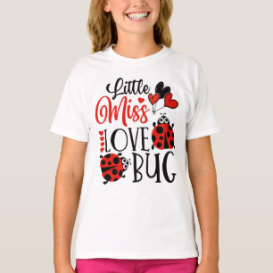 T-shirt Funny Little Miss Love Bug Cute Valentines Day