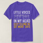 T-shirt Funny Little Voices In My Head Keep Telling Me Get (Design devant)