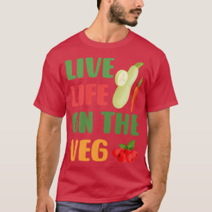 T-shirt Funny Live Life on the Veg Vegetarian Vegan Plant 