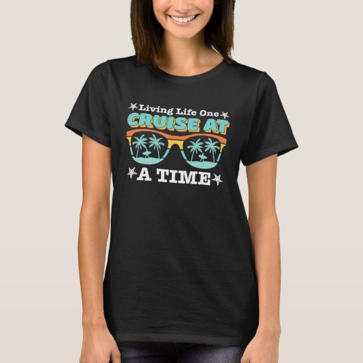 T-shirt Funny Living Life One Cruise At A Time Cruising Oc (Devant)