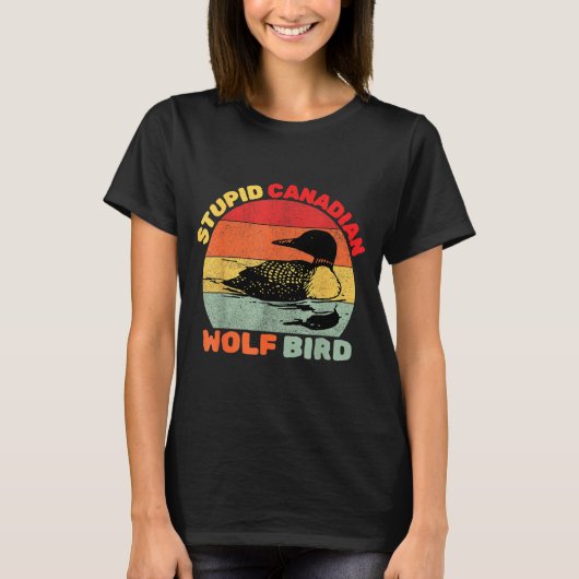T-shirt Funny Loon Bird Humor Stud Canadian Wolf Bird  (Devant)