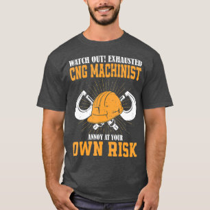 T-shirt Funny Machinist CNC Opérateur Machine Cadeau