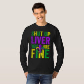 T-shirt Funny Mardi Gras Parade Outfit - Shut Up Liver You (Devant entier)