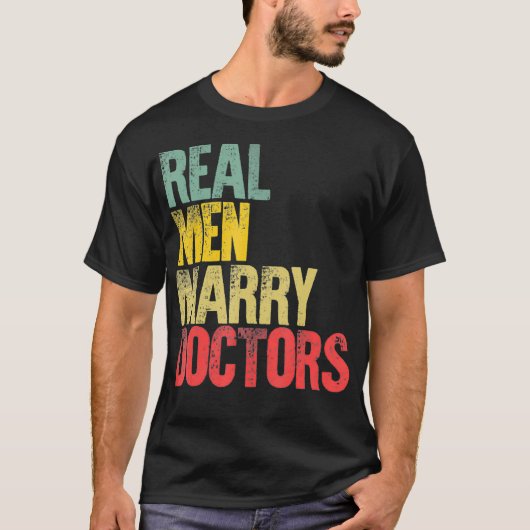 T-shirt Funny Marriage  Real Men Marry Doctors Groom (Devant)
