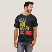 T-shirt Funny Marriage  Real Men Marry Doctors Groom (Devant entier)
