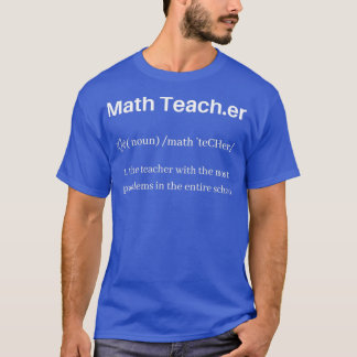 T-shirt Funny Math Enseignant Définition La plupart des pr