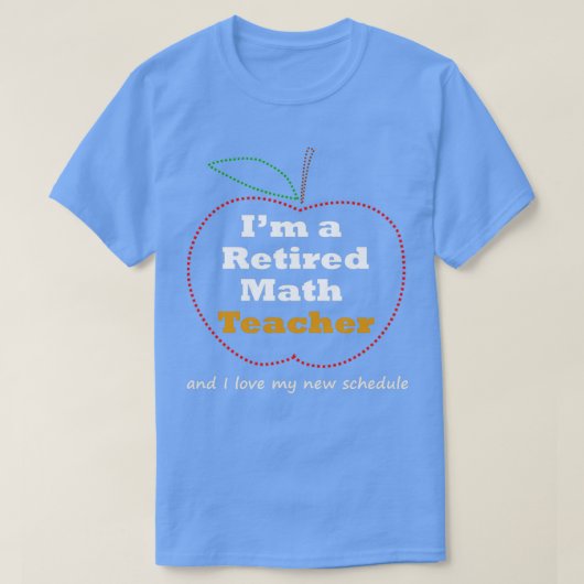 T-shirt Funny Math Enseignant Retraite Cadeau nouveauté (Design devant)