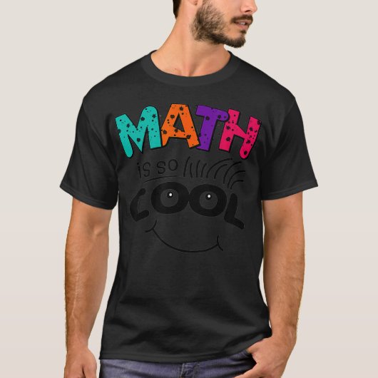 T-shirt Funny Math est Cool Enseignants Nerds Geek STEM  (Devant)