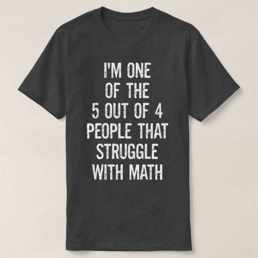 T-shirt Funny Math Jokes One of The 5 Out Of 4 People That (Design devant)