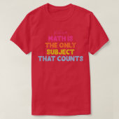 T-shirt Funny Math Math Math Enseignant Math Enseignant Ma (Design devant)
