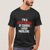 T-shirt Funny Math Quote Mathematics Dear Math Teacher Ner (Devant)