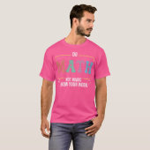 T-shirt Funny Math Teacher Do Math Not Magic (Devant entier)
