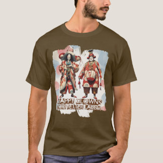 T-shirt Funny mean Japanese circus clowns you better laugh