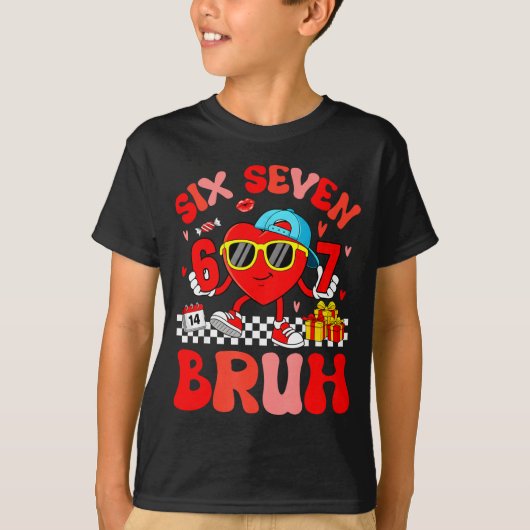 T-shirt Funny Meme 67 Six Seven Bruh Valentine Heart Toddl (Devant)