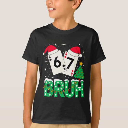 T-shirt Funny Meme 6 7 Festive Ker Bruh Christmas Tree San (Devant)