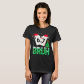 T-shirt Funny Meme 6 7 Festive Ker Bruh Christmas Tree San (Devant entier)