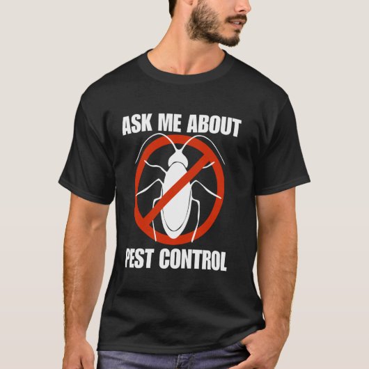 T-shirt Funny men pest control exterminator exterminating (Devant)