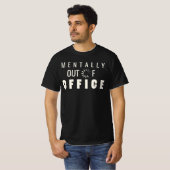 T-shirt Funny Mentally Out of Office Loading Graphic Digit (Devant entier)